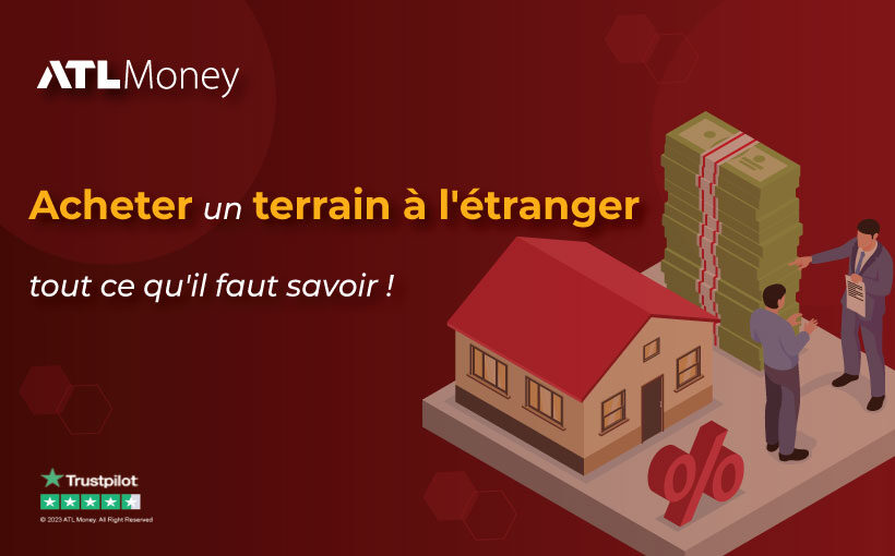 Achat d'un terrain à l'étranger